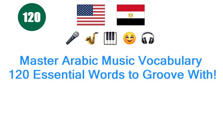 Master Arabic Music Vocabulary: 120 Essential Words to Groove With!